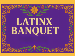 Latinx Banquet